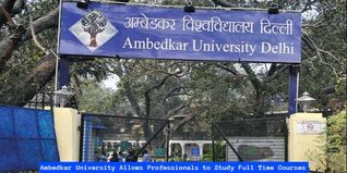Ambedkar University Allows Professionals to Study Full Time Courses Without Enrolling; Check Details Here